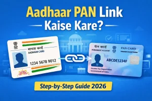 Aadhaar Card ko PAN Card se Link Kaise Kare – Step-by-Step Guide 2026